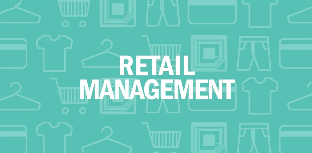 CHOOSE RETAIL MANAGEMENT COURSE FOR A BETTER AND MORE PROSPEROUS CAREER