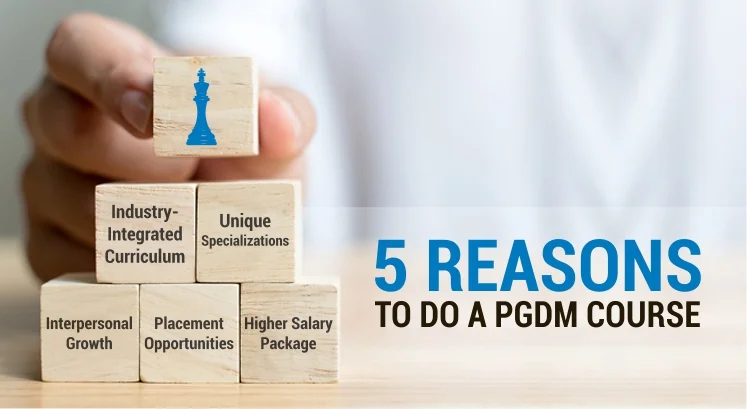Top 5 reasons to opt for a PGDM course