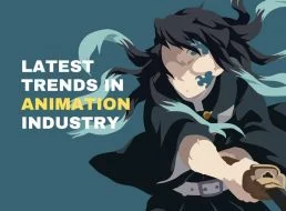 IDM - Latest trends in the Animation Industry